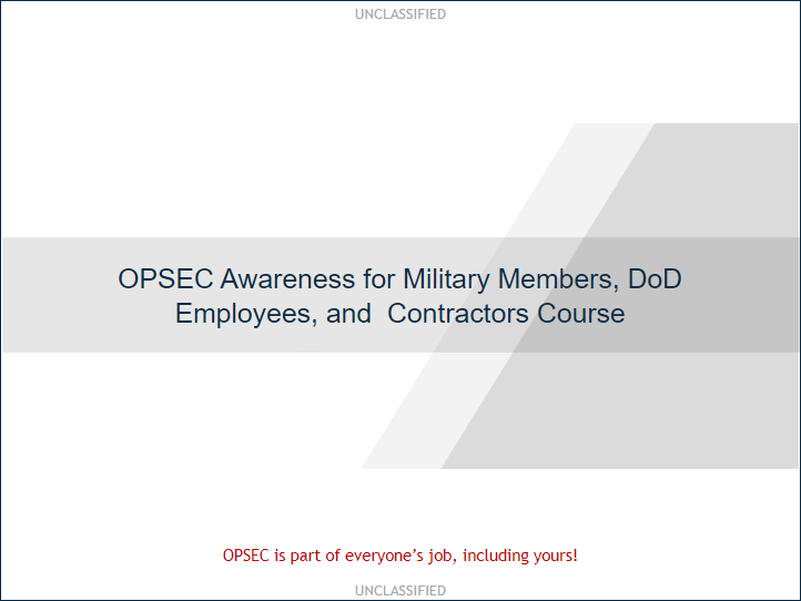 Screen capture of the splash screen for training that says - OPSEC Awareness for Military Members, DoD Employees, and Contractors