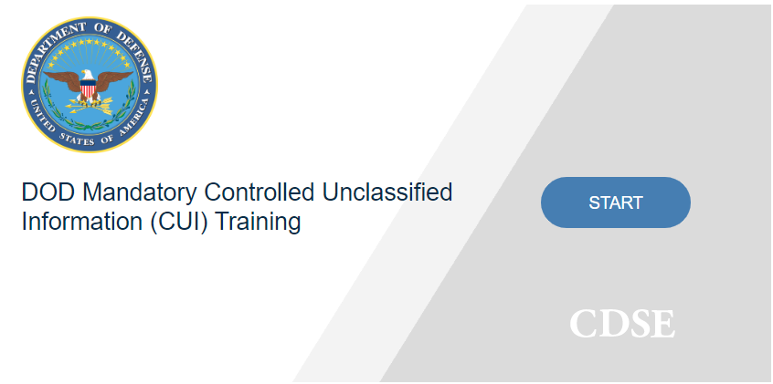 Screen capture of the splash screen for training that says - DoD Mandatory Controlled Unclassified Information (CUI) Training 